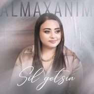 دانلود آهنگ جدید Almaxanim به نام Sil Getsin