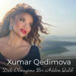 دانلود موزیک و ویدئوی جدید Xumar Qedimova به نام Bir Addim Qalib