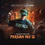 دانلود پادکست جدید Dj Rass به نام In The House Persian Mix 12