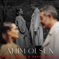 دانلود آهنگ جدید Hulya Avsar & Hakan Altun به نام Ahim Olsun