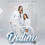 دانلود آهنگ جدید Sevil & Sevinc با نام Dedim