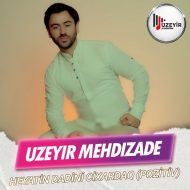 دانلود آهنگ جدید Uzeyir Mehdizade به نام Heyatin Dadini Cixardaq