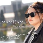 دانلود موزیک و ویدئوی جدید Almaxanim به نام Men Olmamisam