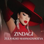 دانلود آهنگ جدید Zulaykho Mahmadshoeva به نام Zindagi